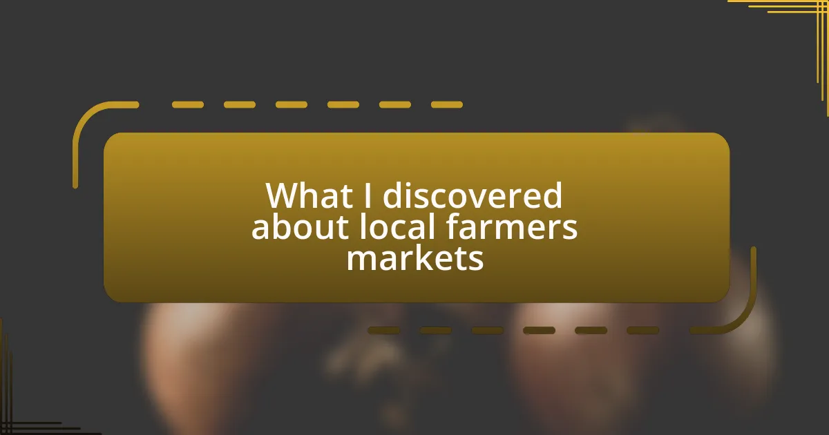 What I discovered about local farmers markets
