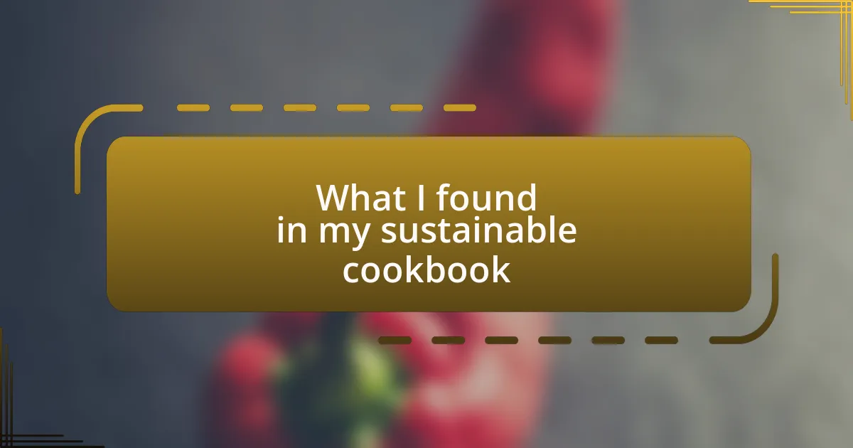 What I found in my sustainable cookbook